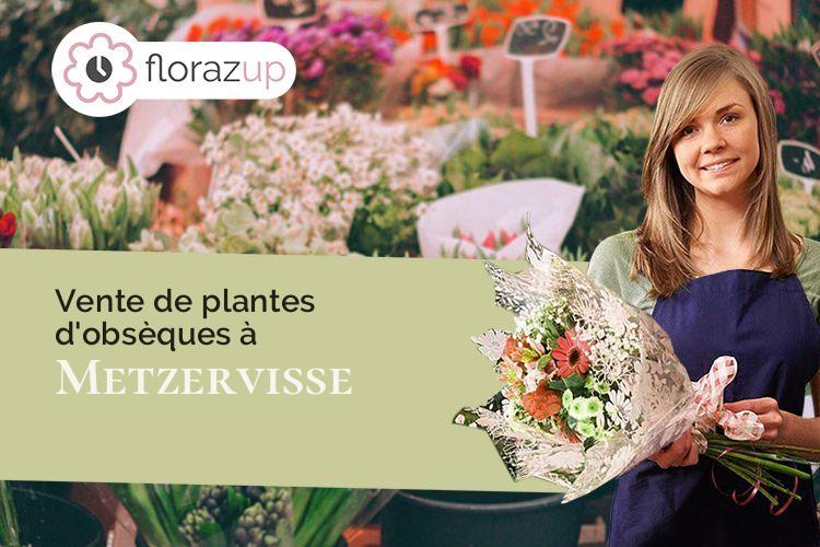 gerbes de fleurs pour des obsèques à Metzervisse (Moselle/57940)