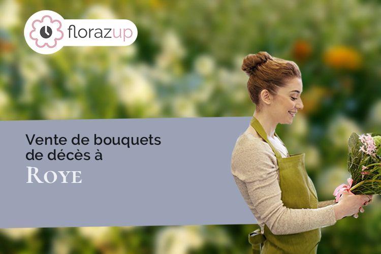 bouquets de fleurs pour un décès à Roye (Haute-Saône/70200)