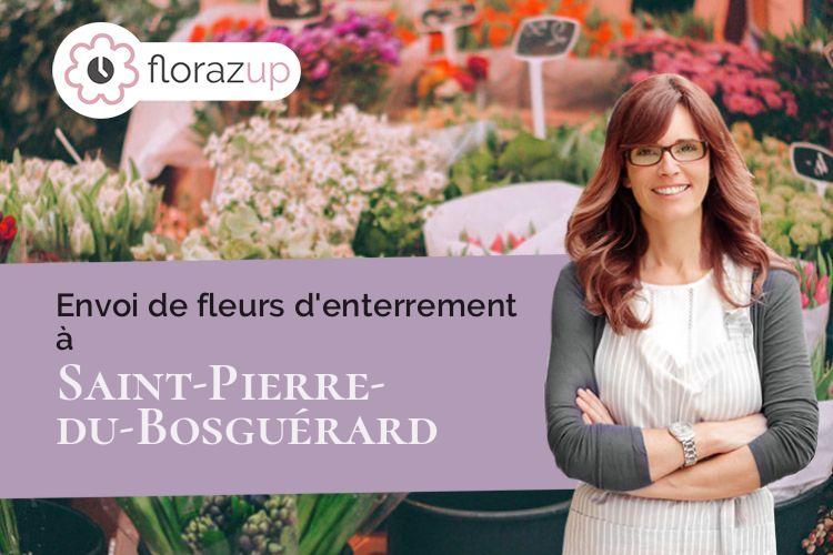 gerbes de fleurs pour un décès à Saint-Pierre-du-Bosguérard (Eure/27370)